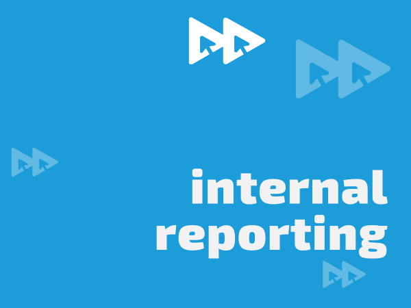 Internal Reporting - How to do it Faster and Easier
